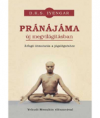 B.K.S. Iyengar: Pránájáma új megvilágításban
