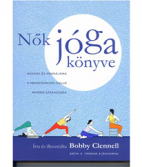 Bobby Clennell: Nők jóga könyve